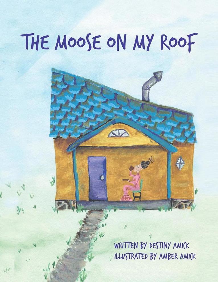 Moose on My Roof 1