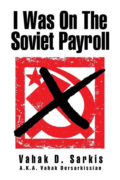 bokomslag I Was on the Soviet Payroll