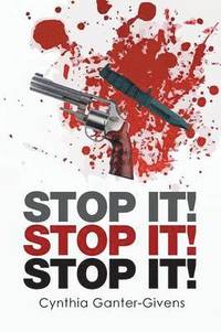bokomslag Stop It! Stop It! Stop It!