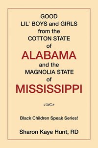 bokomslag Good Lil' Boys and Girls from the Cotton State of Alabama and the Magnolia State of Mississippi