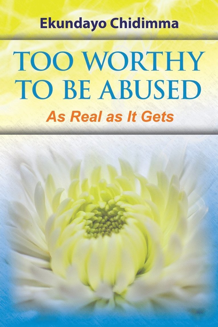 Too Worthy To Be Abused 1