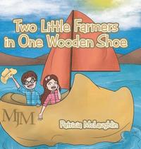 bokomslag Two Little Farmers in One Wooden Shoe
