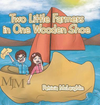 Two Little Farmers in One Wooden Shoe 1