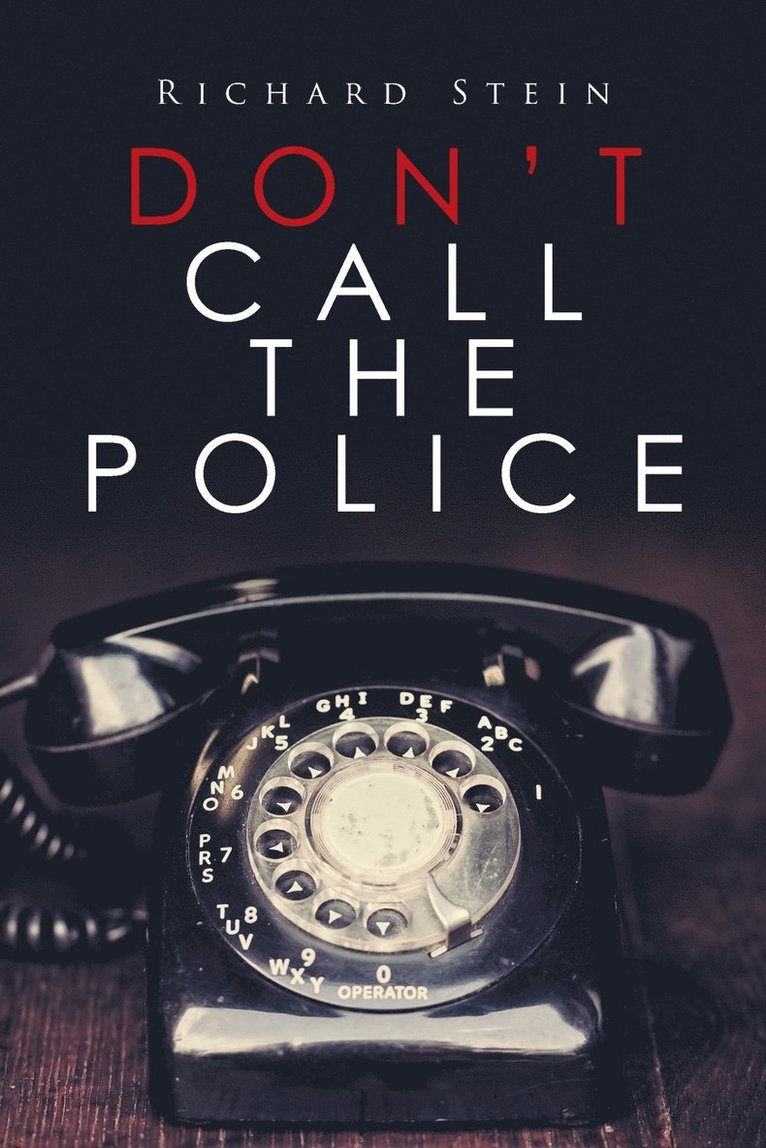 Richard Stein - Don't Call the Police, Häftad