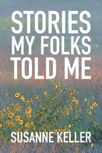 bokomslag Stories My Folks Told Me