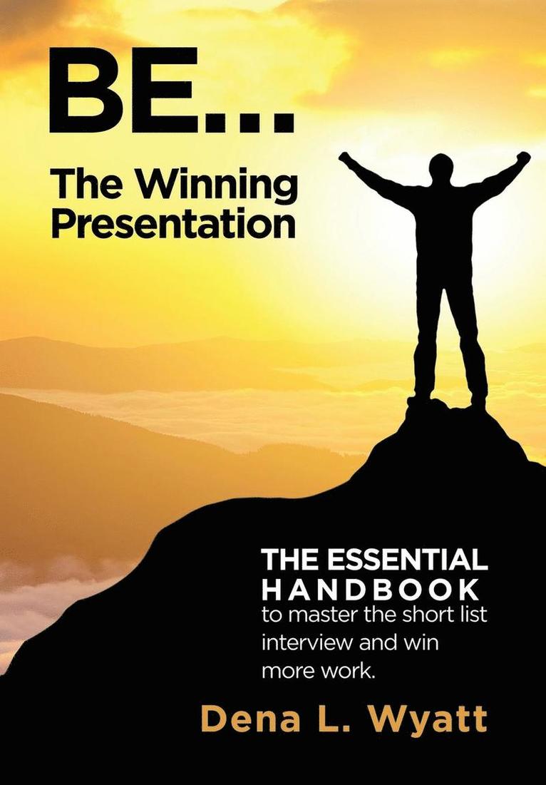 BE... The Winning Presentation 1