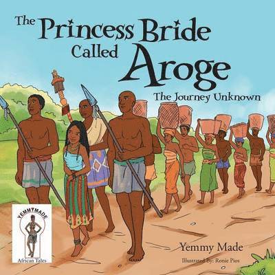 Yemmy Made - Princess Bride Called Aroge, Häftad