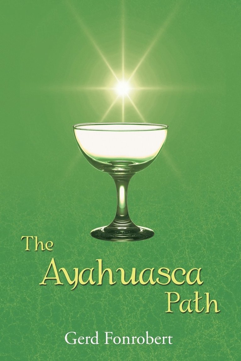 The Ayahuasca Path 1