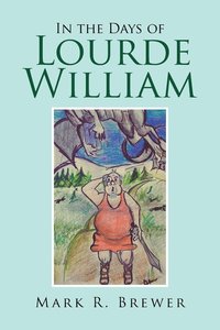 bokomslag In the Days of Lourde William
