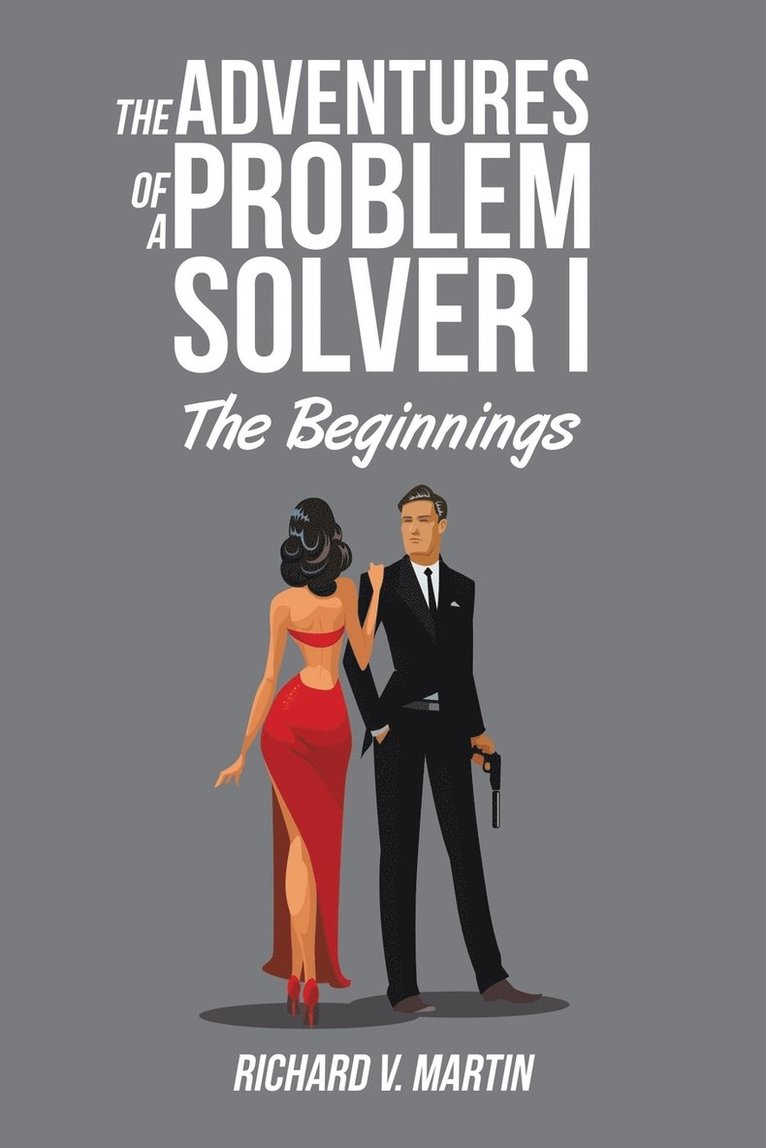 Adventures of a Problem Solver I