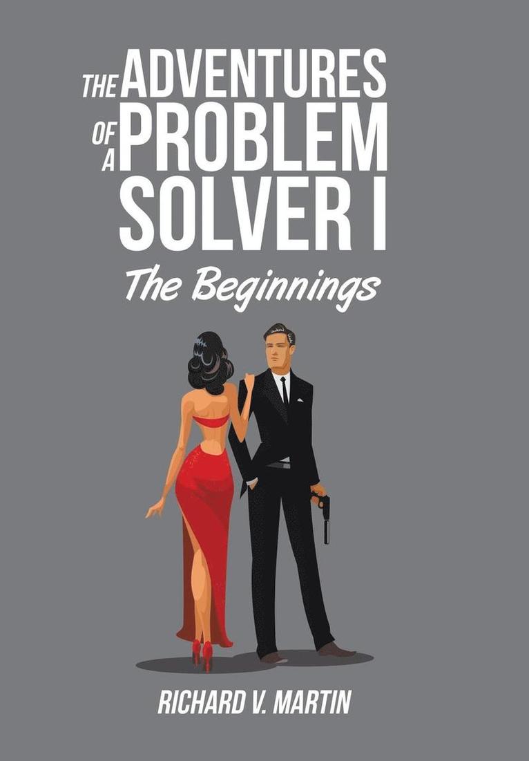 Adventures of a Problem Solver I