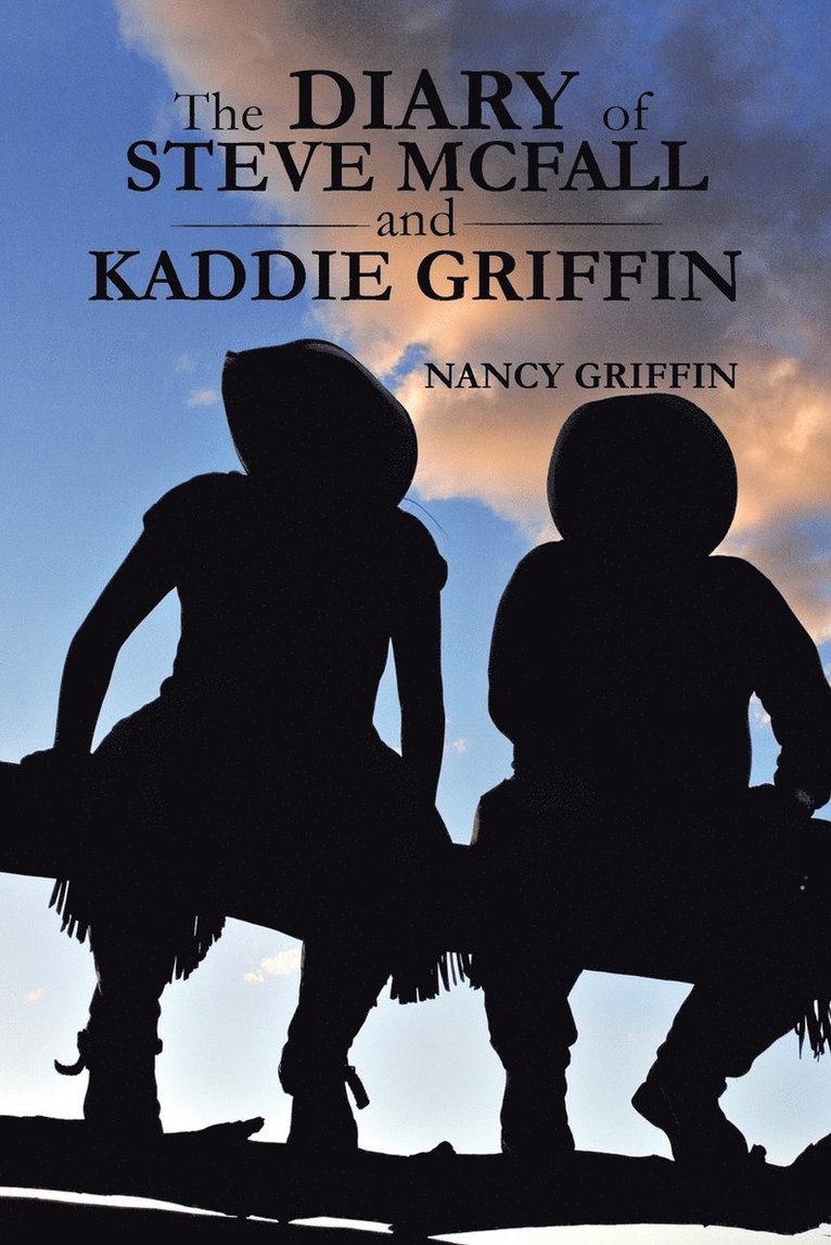 The Diary of Steve McFall and Kaddie Griffin 1