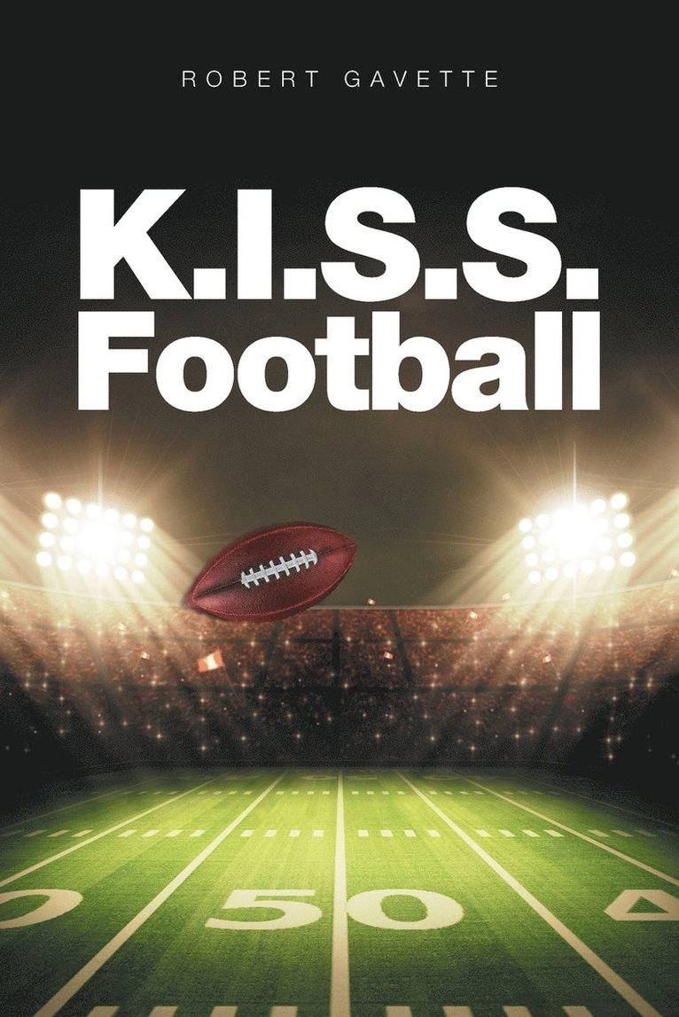 Robert Gavette - K.I.S.S. Football, Häftad