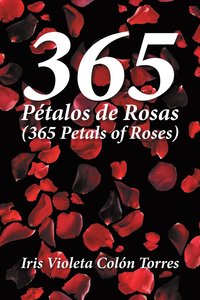 bokomslag 365 Ptalos de rosas (365 Petals of roses)