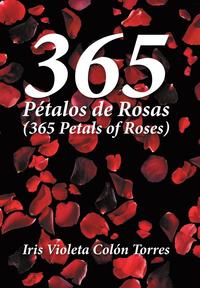 bokomslag 365 Ptalos de rosas (365 Petals of roses)