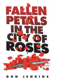 bokomslag Fallen Petals in the City of Roses