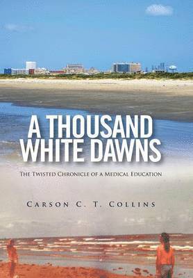 Carson C T Collins, Carson C. T. Collins, Carson C. T. Collins, - Thousand White Dawns, Inbunden
