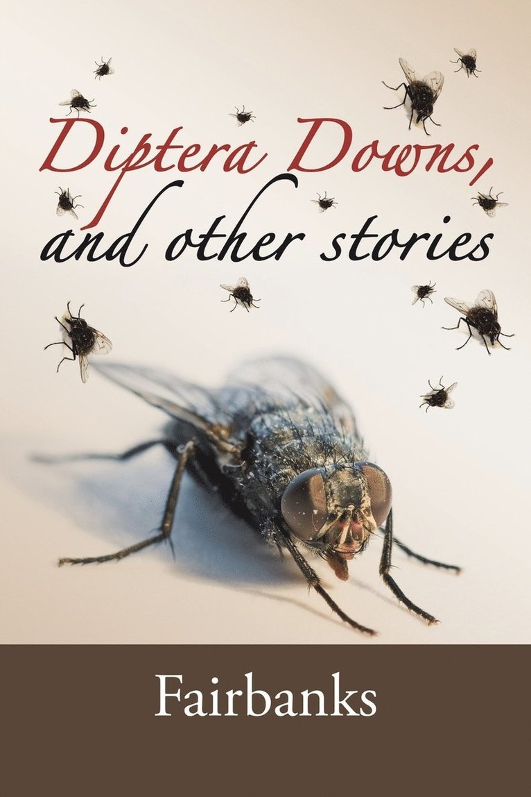 Diptera Downs, and Other Stories 1