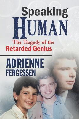 Adrienne Fergessen - Speaking Human, Häftad