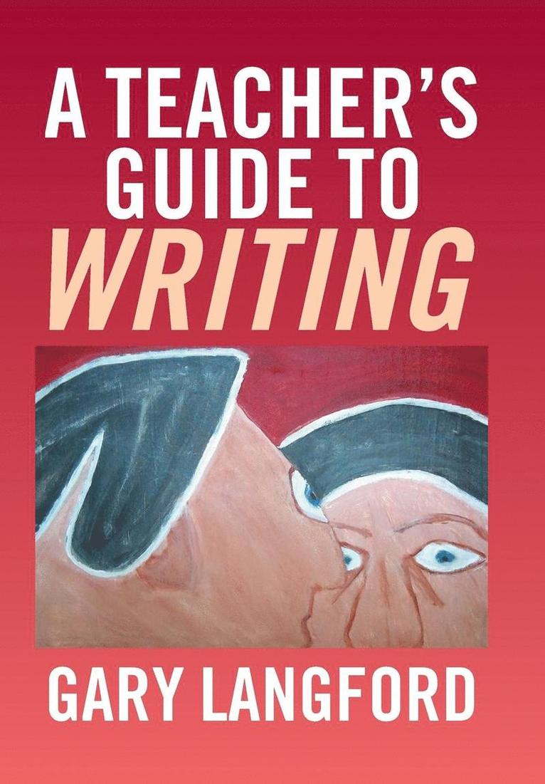 Teacher's Guide to Writing