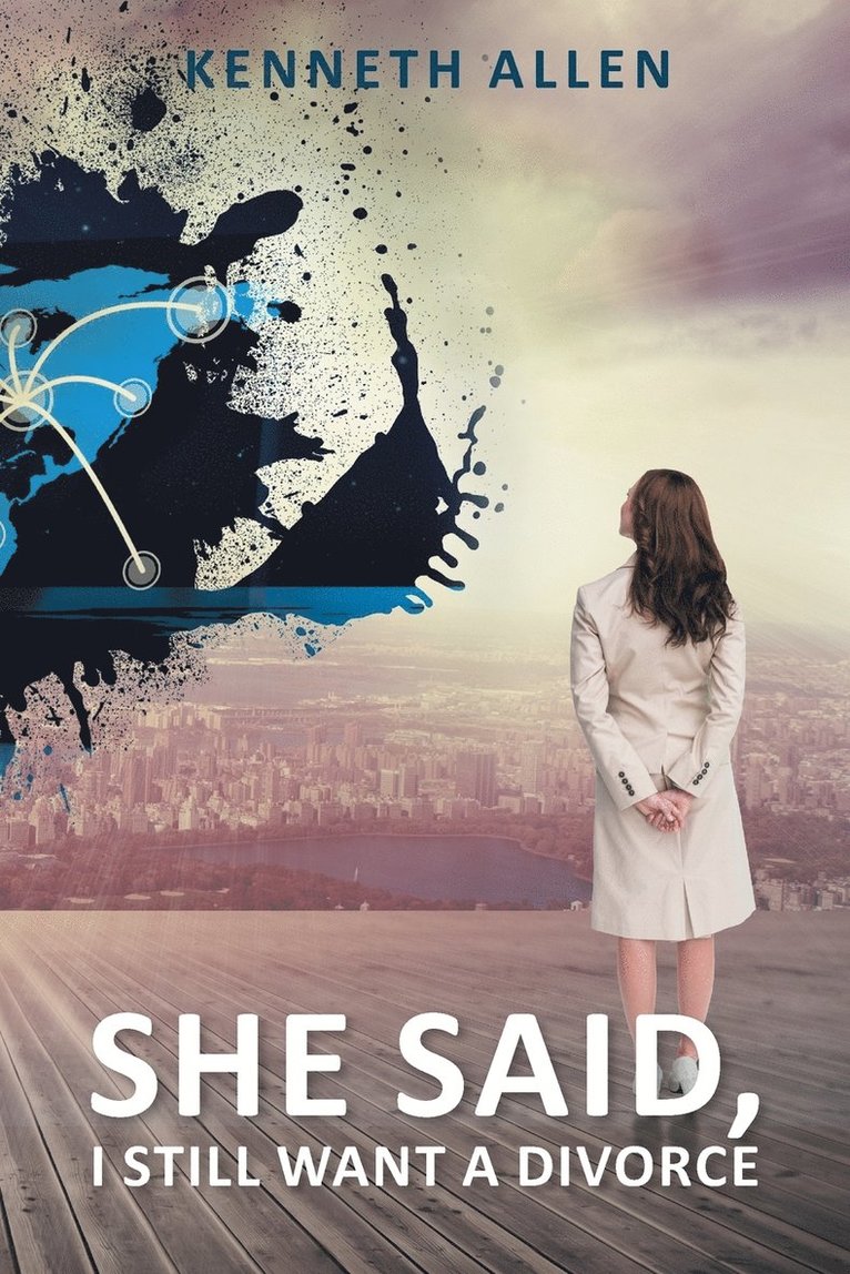 Kenneth Allen - She Said, I Still Want a Divorce, Häftad
