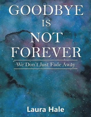 Goodbye is Not Forever 1