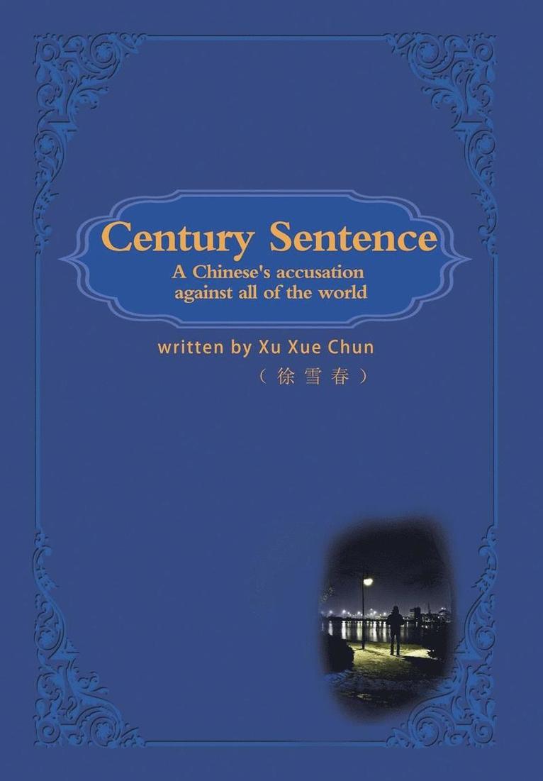 徐雪春 Xu Xue Chun, &#24464;&#38634;&#26149; Xu Xue Chun, ¿¿¿ Xu Xue Chun, - Century Sentence, Inbunden