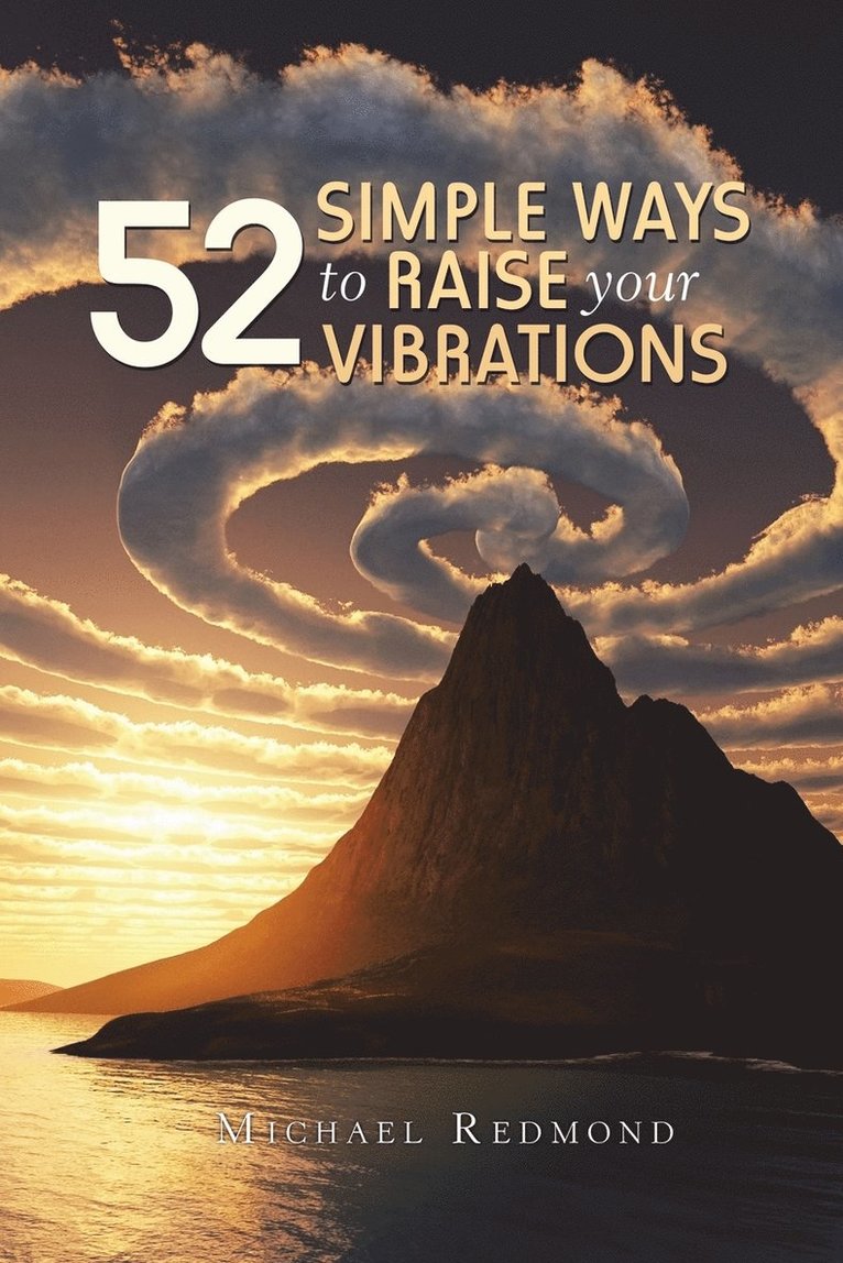 52 Simple Ways to Raise Your Vibrations