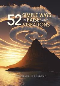 bokomslag 52 Simple Ways to Raise Your Vibrations