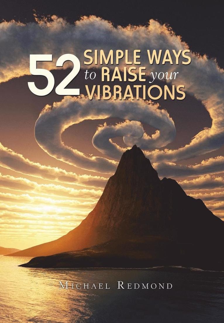 52 Simple Ways to Raise Your Vibrations