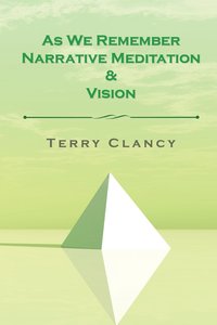 bokomslag As We Remember Narrative Meditation & Vision