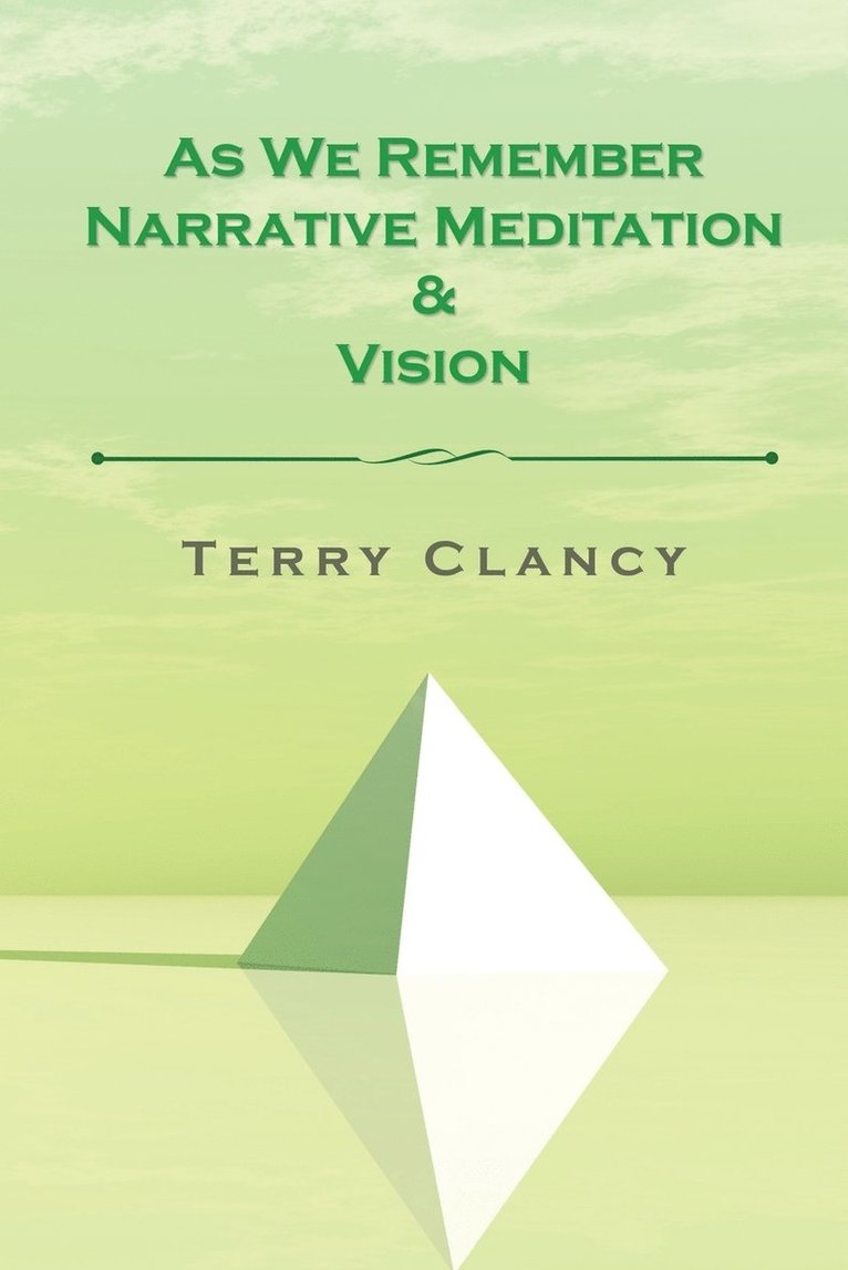 As We Remember Narrative Meditation & Vision 1