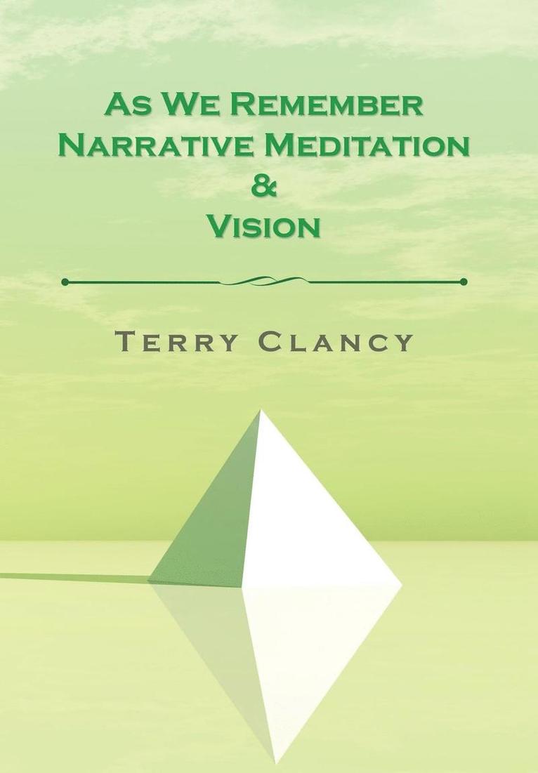 As We Remember Narrative Meditation & Vision 1