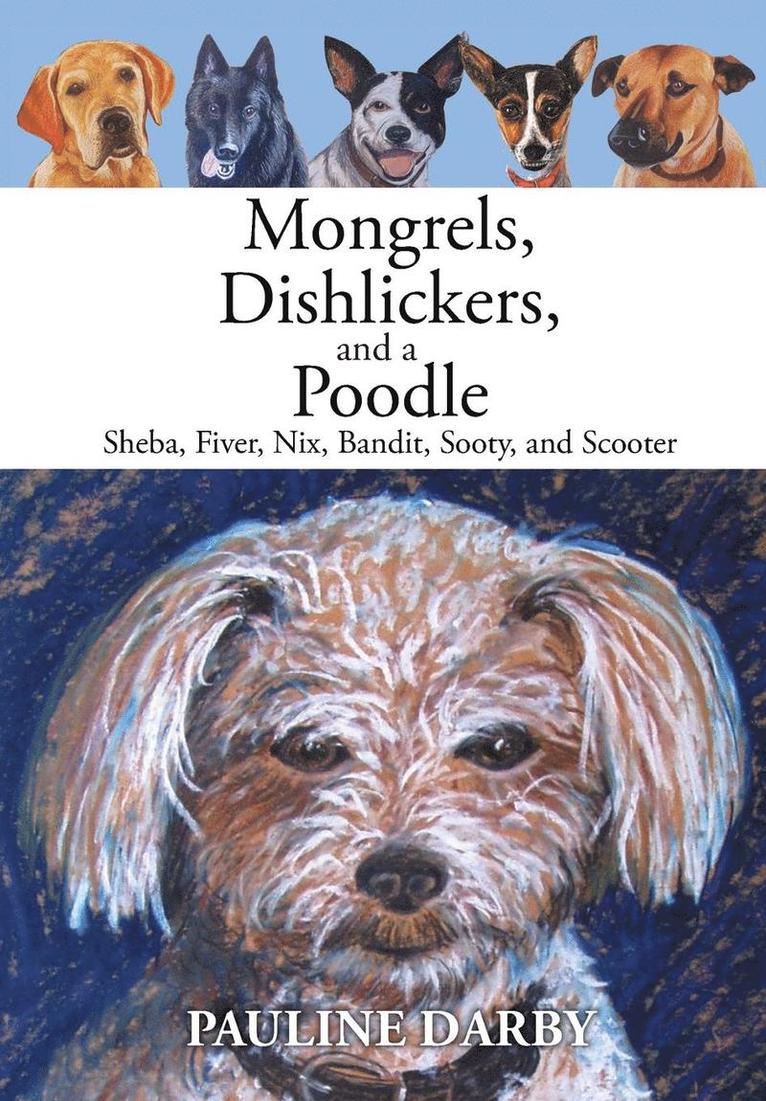 Mongrels, Dishlickers, and a Poodle 1