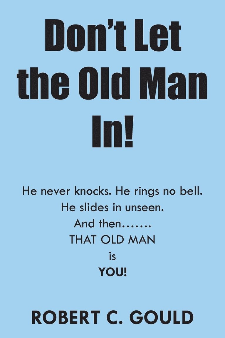 Don't Let the Old Man In! 1