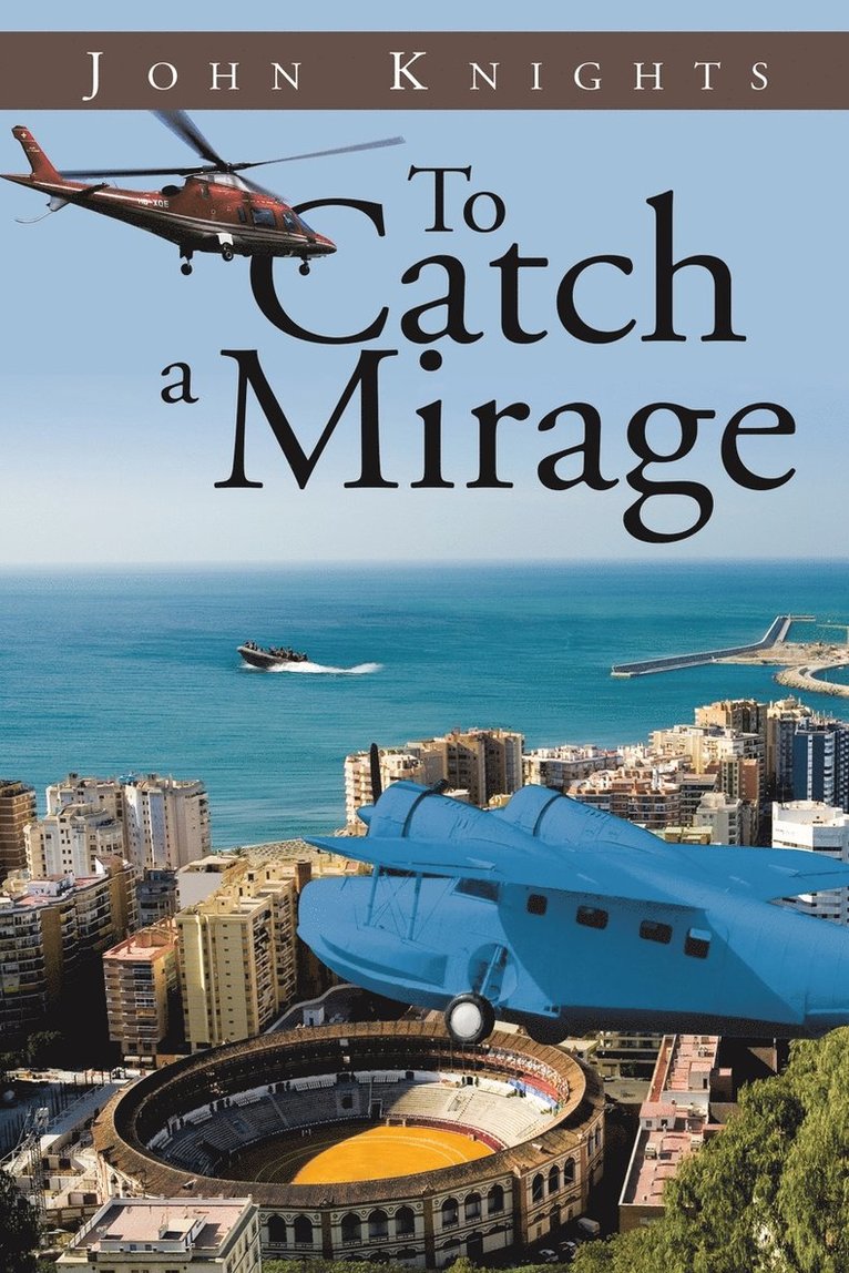 To Catch a Mirage 1