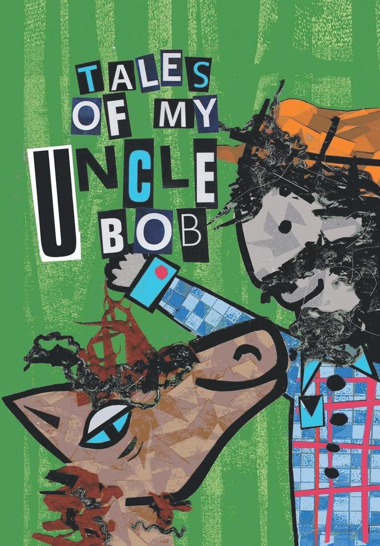 Chris Robinson - Tales of My Uncle Bob, Inbunden