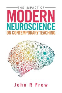 bokomslag Impact of Modern Neuroscience on Contemporary Teaching