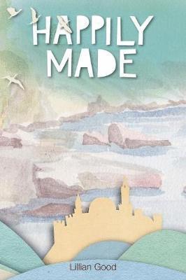 Lillian Good - Happily Made, Häftad