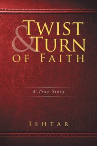 bokomslag Twist & Turn of Faith