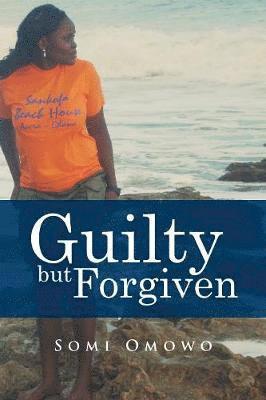 Somi Omowo, Somi Omowo, - Guilty but Forgiven, Häftad