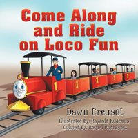 bokomslag Come Along and Ride on Loco Fun