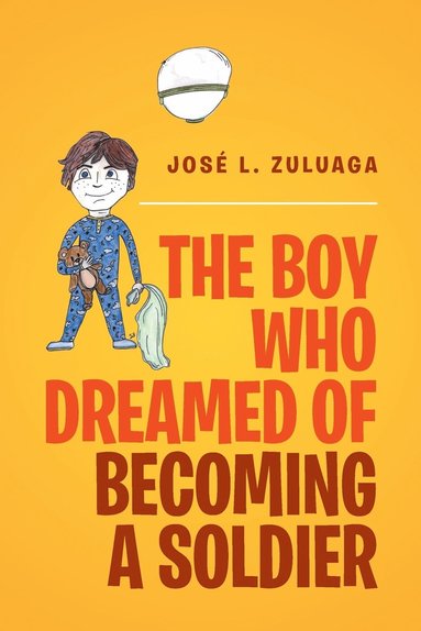 bokomslag Boy Who Dreamed of Becoming a Soldier