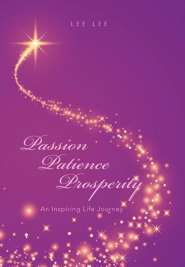 bokomslag Passion Patience Prosperity