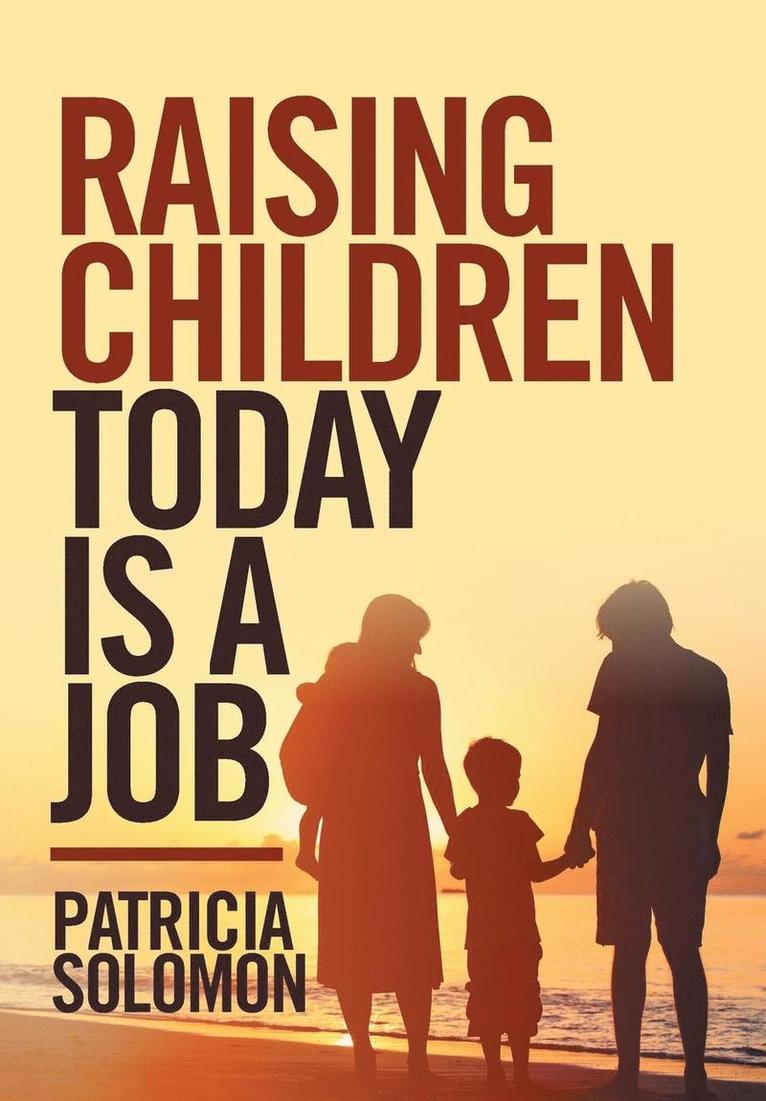 Raising Children Today Is a Job 1