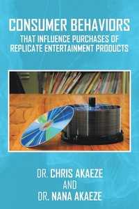bokomslag Consumer Behaviors That Influence Purchases of Replicate Entertainment Products