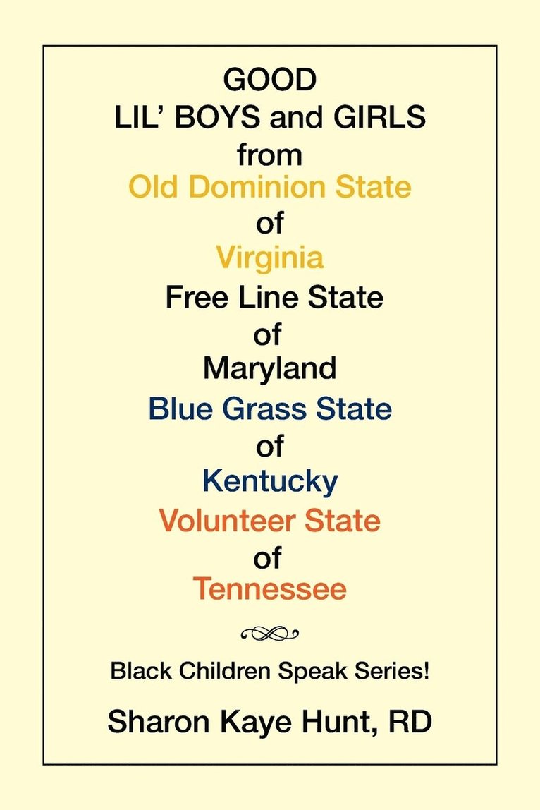 Good Lil' Boys and Girls from Old Dominion State of Virginia Free Line State of Maryland Blue Grass State of Kentucky Volunteer State of Tennessee 1