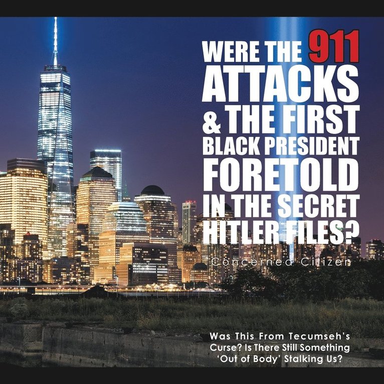 Were the 911 Attacks & the First Black President Foretold in the Secret Hitler Files? 1