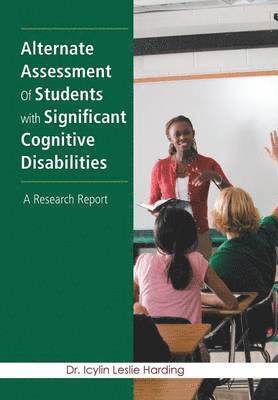 bokomslag Alternate Assessment Of Students with Significant Cognitive Disabilities