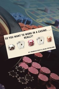 bokomslag So You Want to Work in a Casino . . . Really?